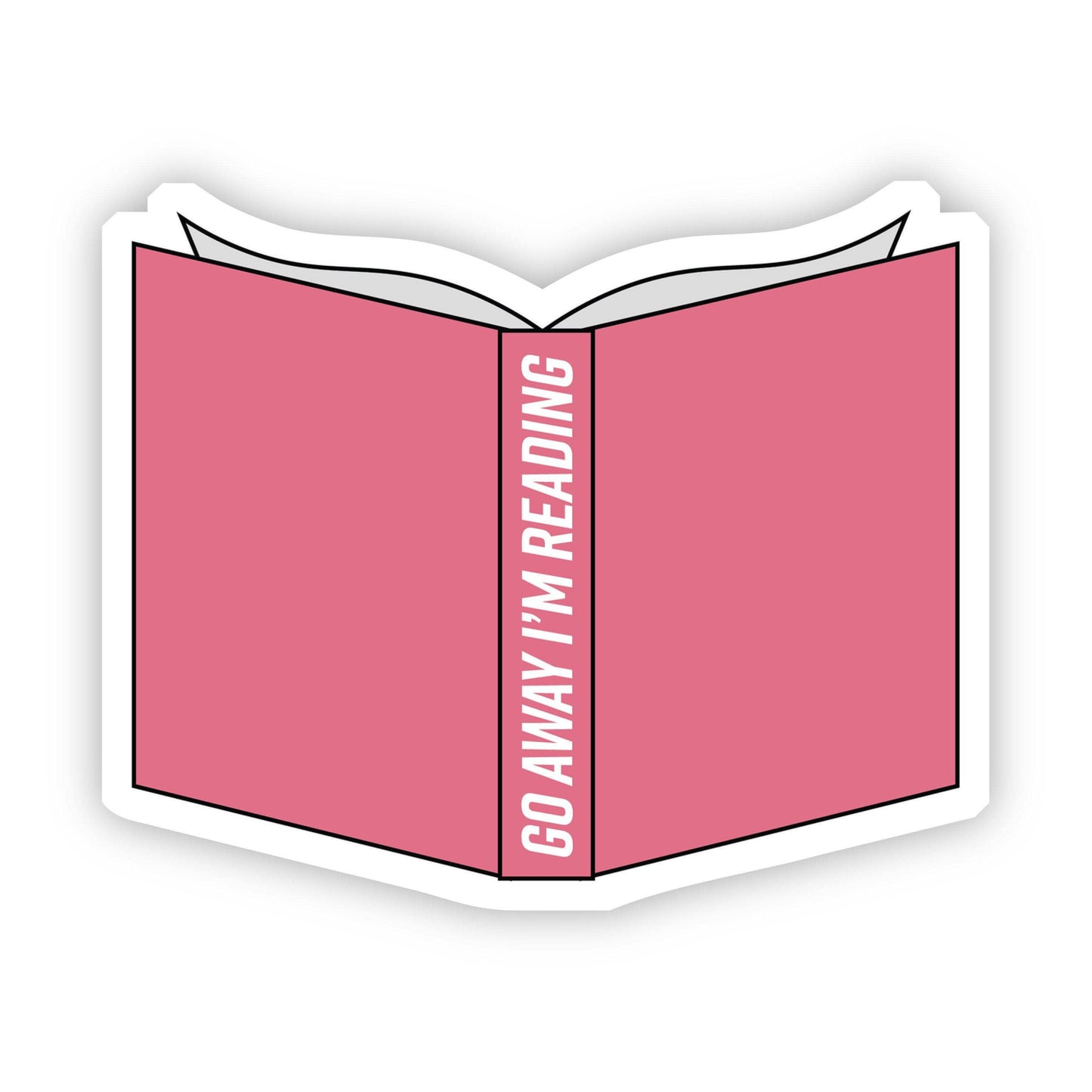 Go Away I'm Reading Sticker