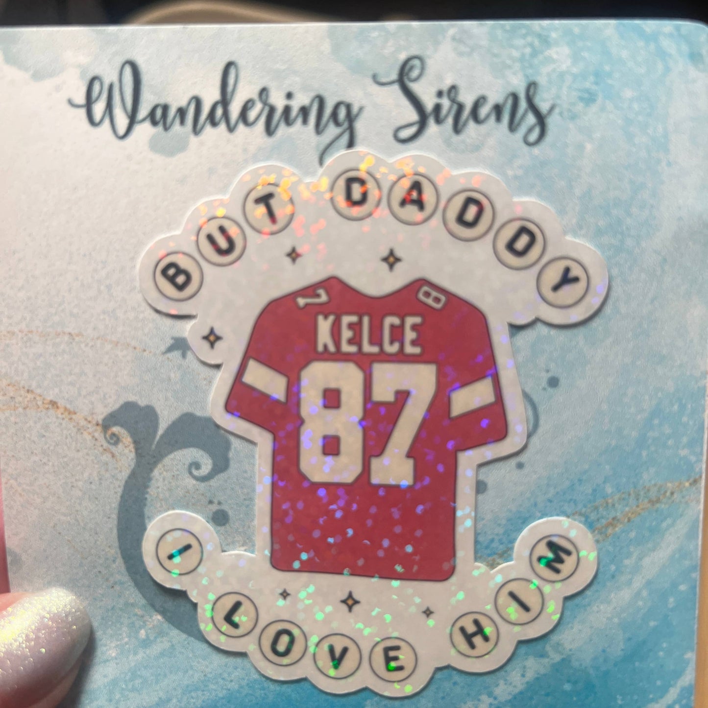 But Daddy I Love Him Holographic Sticker : Small