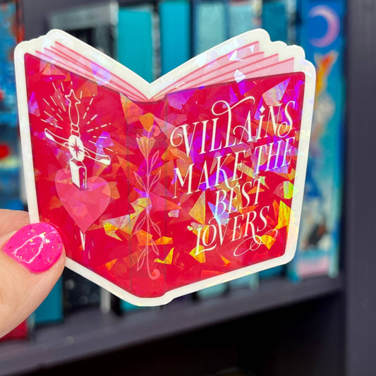 Villains Make the Best Lovers Holographic Sticker