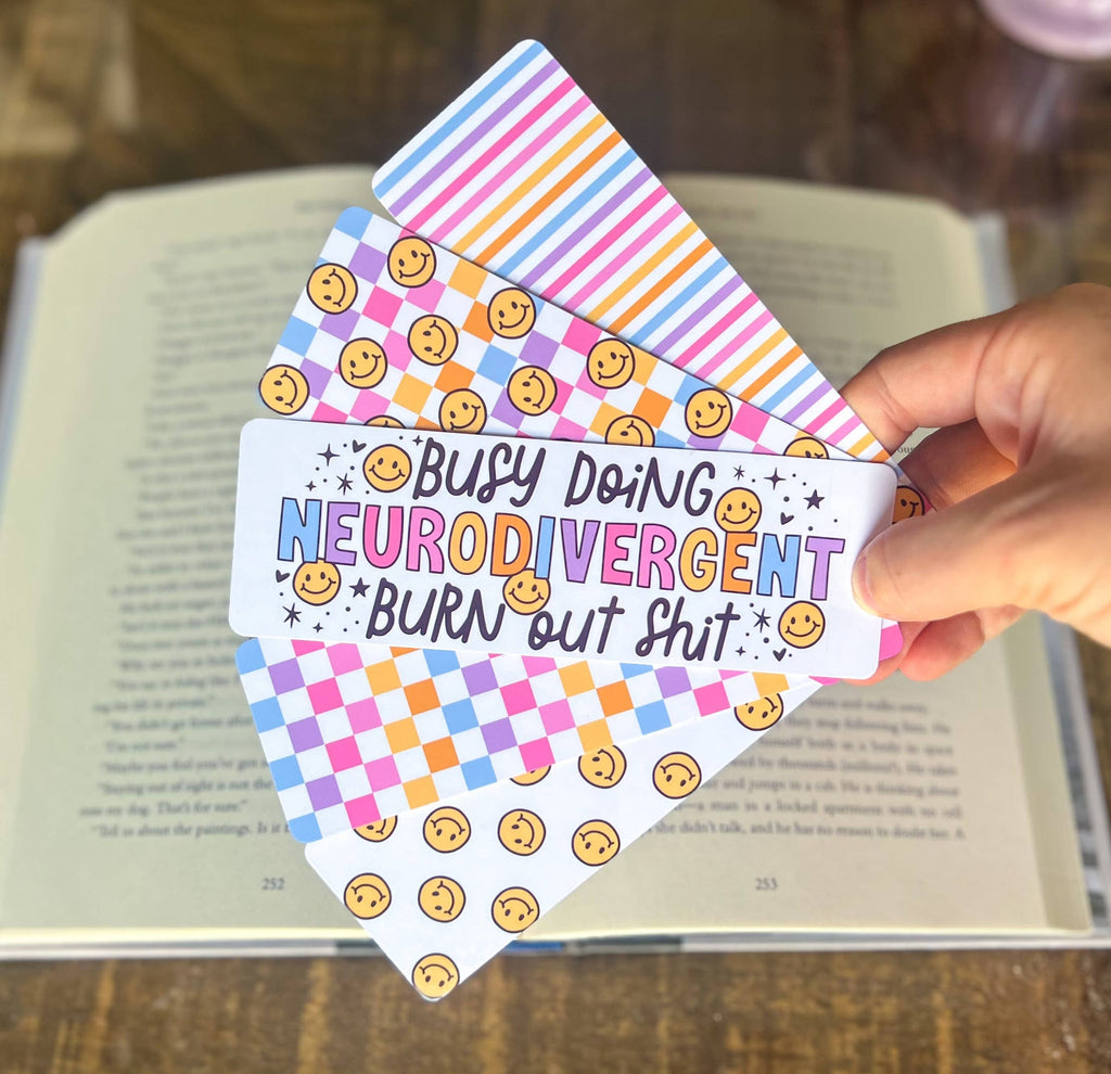 Neurodivergent Burn Out Bookmark: Glossy - Laminated