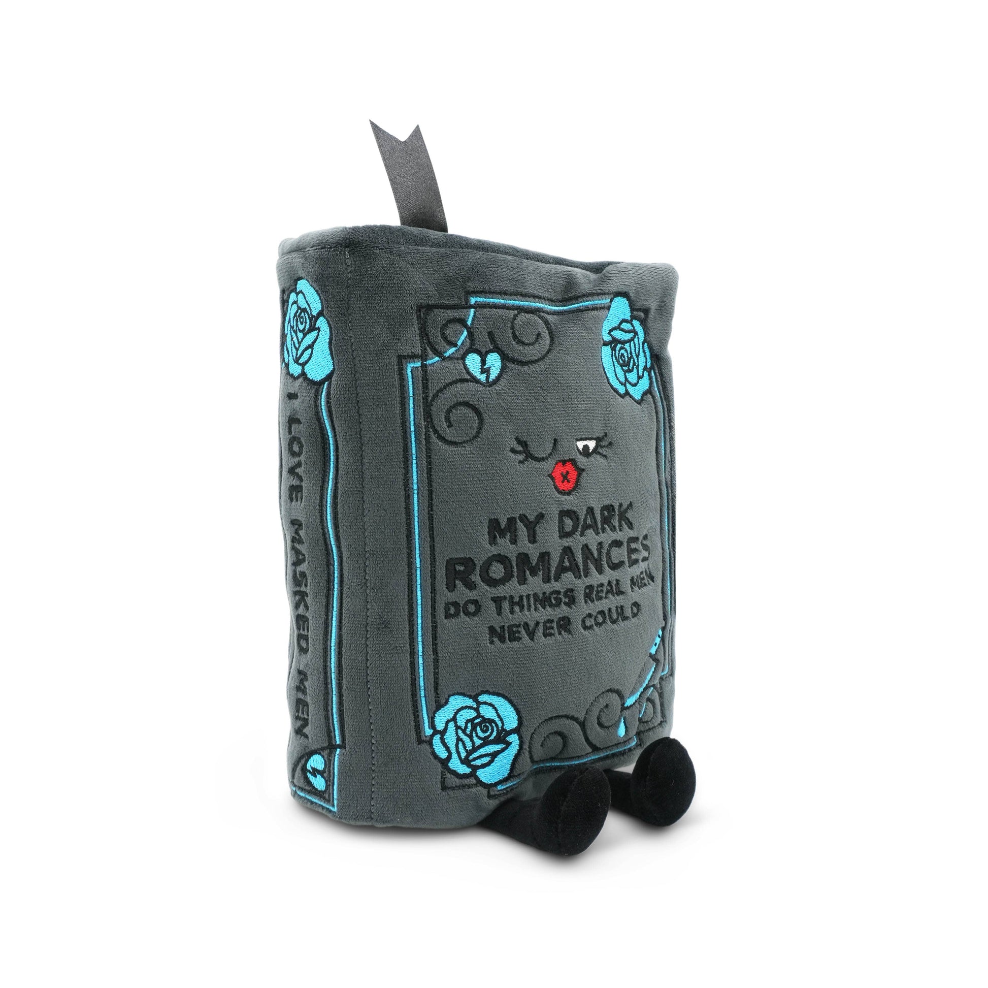 "My Dark Romances Do Things Real Men Never Could" Book Plush