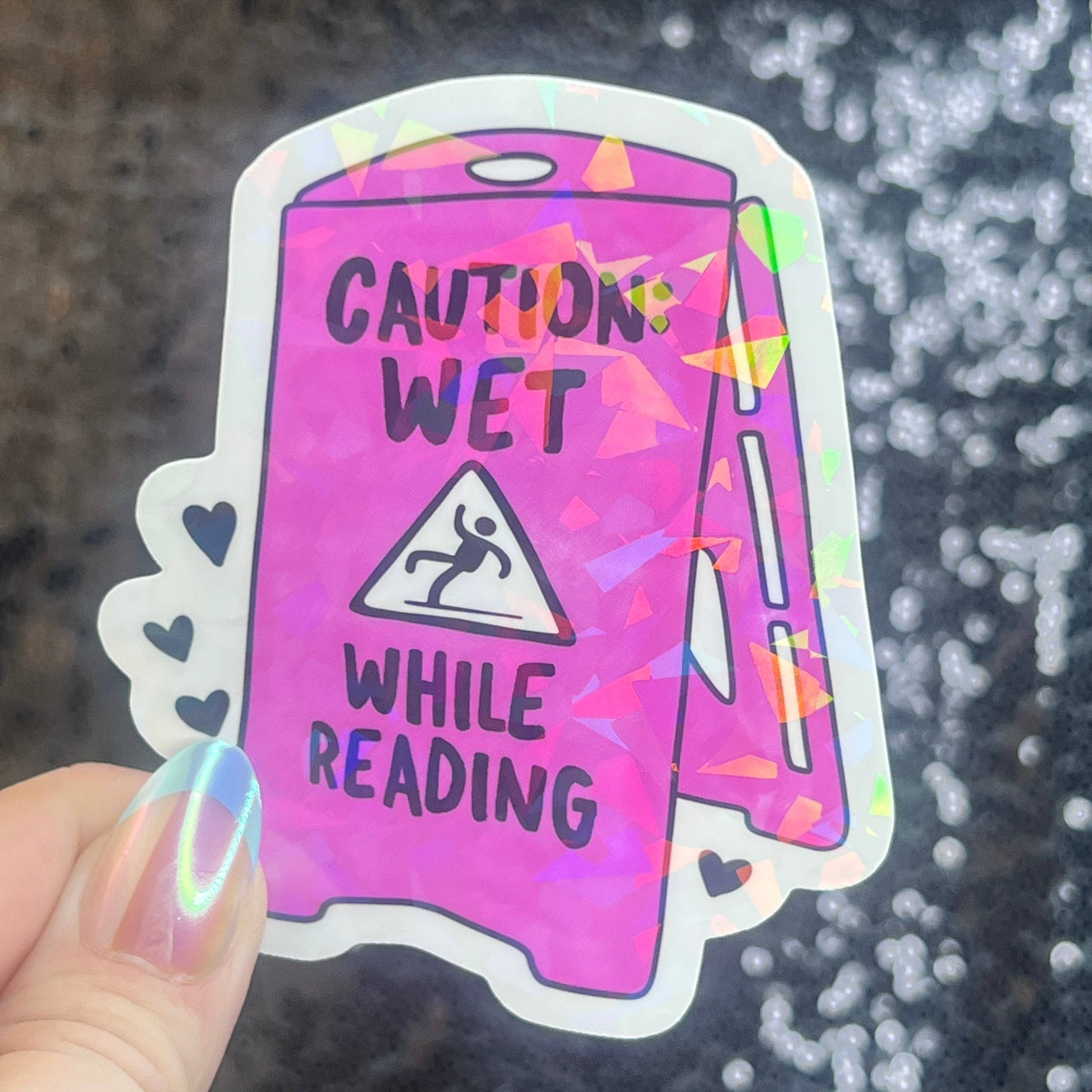Caution Wet While Reading Funny Holographic Sticker Besties Bookshelf LLC Caution Wet While Reading Funny Holographic Sticker Besties Bookshelf LLC