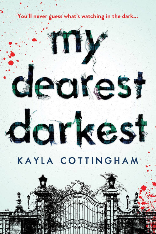 My Dearest Darkest by: Kayla Cottingham
