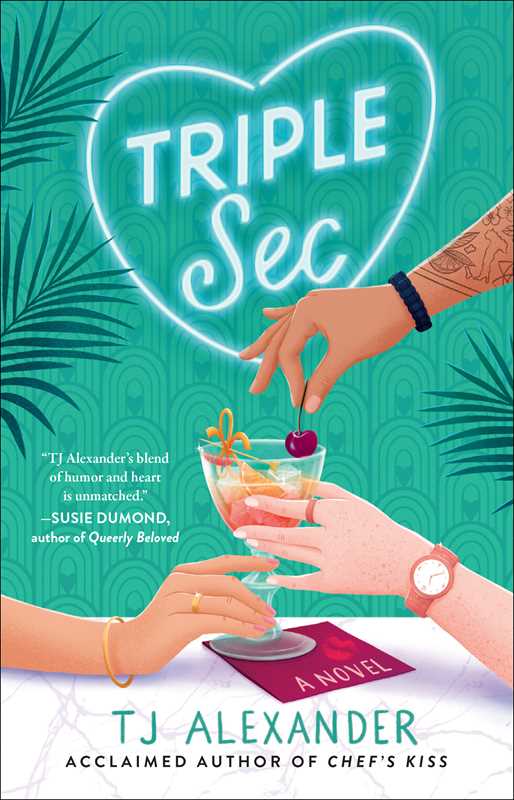 Triple Sec by TJ Alexander: Paperback; 320 pages / English