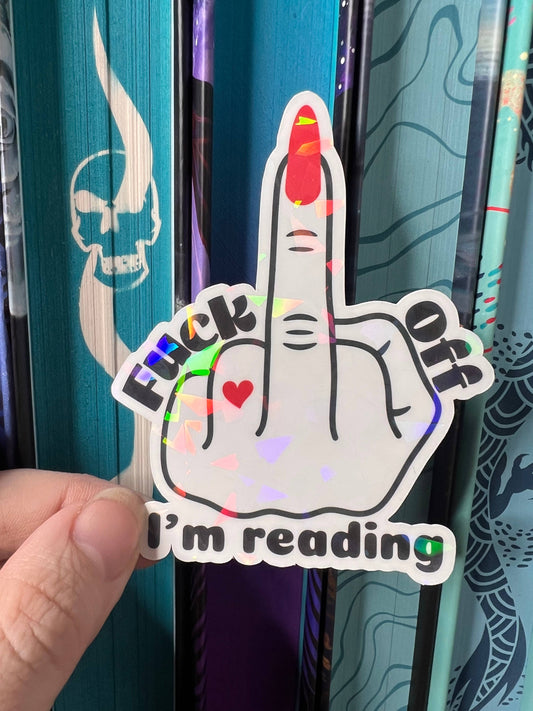 F*** Off I'm Reading Holographic Sticker